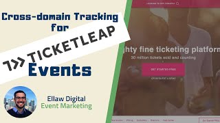 TicketLeap Crossdomain Tracking Tutorial  Event Marketing  Ellaw Digital [upl. by Adler]