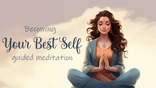 Becoming Your Best Self 5 Minute Guided Meditation [upl. by Sapphira]