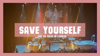 Save Yourself  ONE OK ROCK  Eventim Apollo London 2023 [upl. by Dorkus232]