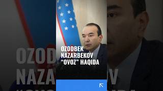 Ovoz loyihasi uchun Vazirlikning 2 mlrd so‘m tikkani haqida Ozodbek Nazarbekov munosabat bildirdi [upl. by Eessac]