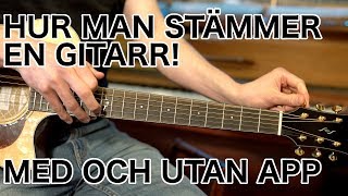 Hur man stämmer en gitarr utan och med hjälpmedel [upl. by Goldia]