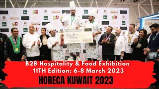 HORECA KUWAIT 2023  ONE OF THE BEST HOSPITALITY amp FOOD EXHIBITION OF THE KUWAIT [upl. by Peony]