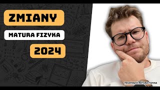 Zmiany maturalne fizyka 2024 Co trzeba umieć na maturę z fizyki w nowej formule 2023 [upl. by Adiesirb912]