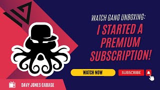 Watch Gang Premium Subscription Unboxing amp Channel Intro [upl. by Korff]