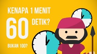 Kenapa 1 Menit Itu 60 Detik Ngga 100 Detik [upl. by Yllehs757]