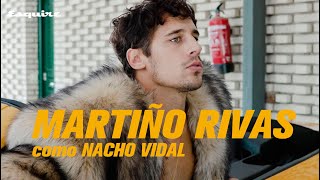 ¿MARTIÑO RIVAS como NACHO VIDAL Lo cuenta todo  Esquire Es [upl. by Norabel371]