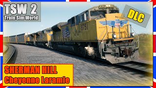 Train Sim World 2  SHERMAN HILL  Cheyenne Laramie  EMD SD70ACe  TSW2 PCDeutsch [upl. by Tiny343]