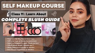 Class 11  SELF MAKEUP COURSE  Complete Blush Guide How to Choose one  Free Online Makeup Course [upl. by Im]