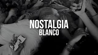 Blanco  Nostalgia Testo  Lyrics [upl. by Orson342]