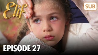 Elif Episode 27  English Subtitle [upl. by Aneeb]