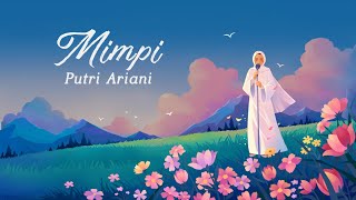 Putri Ariani  Mimpi Official Lyric Video [upl. by Niryt]