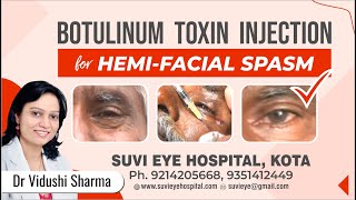 Botulinum Toxin Injection for HemiFacial Spasm by Dr Vidushi Sharma SuVi Eye Hospital Kota India [upl. by Slohcin]