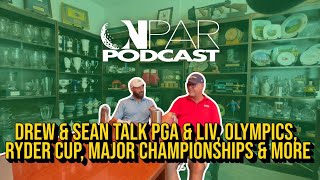 On Par Podcast  Drew amp Sean talk PGA amp LIV Olympics Ryder Cup Major Championships amp More [upl. by Natal]