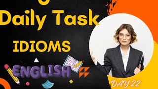 Daily Task 22  IDIOMSENGLISHSSCUPSCCDSIBPSIMPORTANT QUESTIONS [upl. by Renie]