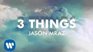 Jason Mraz  3 Things Official Audio [upl. by Simonetta]