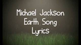 Michael Jackson  Earth Song Lyrics [upl. by Namzaj]