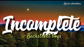 Backstreet boys  incomplete lyrics [upl. by Artsa65]