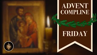 Friday Compline Night Prayer of the Liturgy of the Hours in Advent  Sing the Hours Official [upl. by Hanford166]