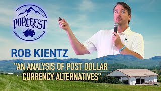 An Analysis of Post Dollar Currency Alternatives with Rob Kientz [upl. by Pogue]