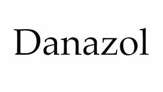 How to Pronounce Danazol [upl. by Demb]