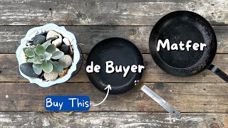 Why de Buyer Is A Better Carbon Steel Pan Than Matfer [upl. by Rocher]