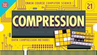 Compression Crash Course Computer Science 21 [upl. by Idnir339]