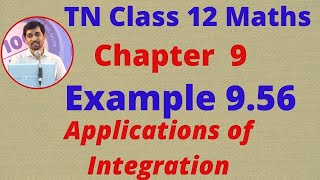 Class 12 Maths CHAPTER 9 – Applications of Integration Example 956 TN New Syllabus [upl. by Kimura942]