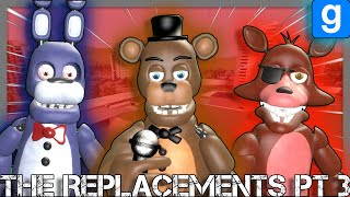 GMOD FNaF  The Replacements PT 3 [upl. by Aremus]