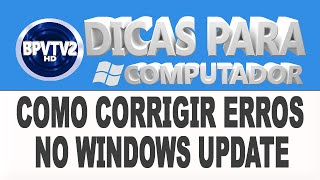 Como corrigir erros no Windows Update [upl. by Anirok]