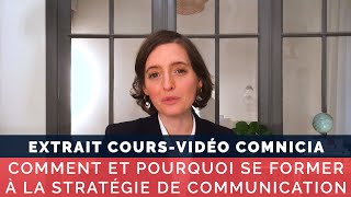 Pourquoi et comment se former à la stratégie de communication   Cours vidéo COMNICIA [upl. by Akerdnahs]