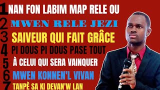 NAN FON LABIM MAP RELE OU MWEN RELE JEZI SAUVEUR QUI FAIT GRÂCE PI DOUS PI DOUS PASE TOUT [upl. by Gregorius713]