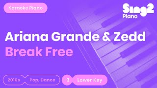 Ariana Grande Zedd  Break Free Lower Key Piano Karaoke [upl. by So]