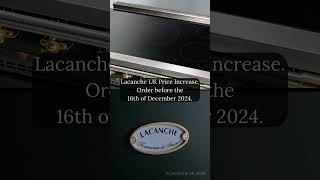 Lacanche UK Price Increase [upl. by Leseil596]