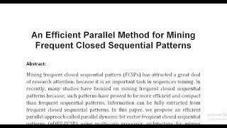 An Efficient Parallel Method for Mining Frequent Closed Sequential Patterns [upl. by Allicirp]