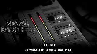 Celesta  Coruscate Original Mix HQ [upl. by Atineb548]