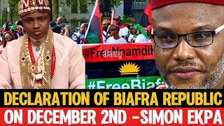 E DON SET 🔥 Simon Ekpa To Declare Biafra Republic On 2nd December [upl. by Wardlaw]