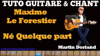 Tuto Guitare chant Maxime Le Forestier Né quelque part [upl. by Marlene]