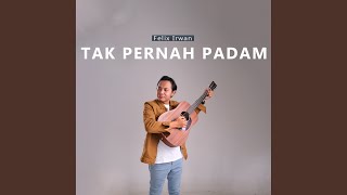 Tak Pernah Padam [upl. by Liborio367]