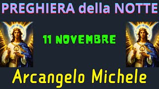 Preghiera della Notte  Preghiera allArcangelo Michele 11 Novembre [upl. by Rambert]