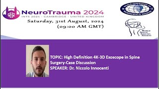 NEUROTRAUMA SPINE DAY 2024 High Definition 4K3D Exoscope in Spine SurgeryCase Discussion [upl. by Lanrev]