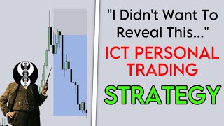 ICT FINALLY Reveals His PERSONAL Trading Strategy FULL BREAKDOWN [upl. by Honoria]