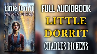 quotLittle Dorritquot by Charles Dickens Part 2 of 2  Full Audiobook [upl. by Floria596]