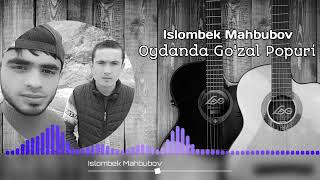 Islombek Mahbubov Oydanda Gozal POPURI REMIX [upl. by Annaid]