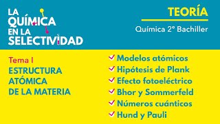 Tema I Estructura atómica de la materia Selectividad 2025 2º Bachiller [upl. by Lorens]