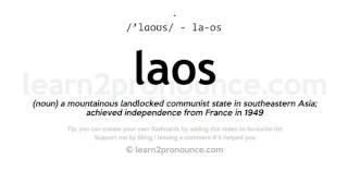 Pronunciation of Laos  Definition of Laos [upl. by Sande139]