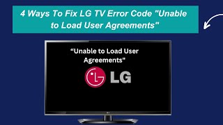 4 Ways To Fix LG TV Error Code quotUnable to Load User Agreementsquot [upl. by Schaffer]