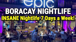 BORACAY NIGHTLIFE is INSANE  Party 7 Days a Week  Summer Tour in Boracay Island Philippines [upl. by Eixel]