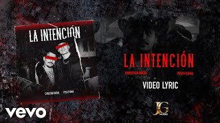 Christian Nodal Peso Pluma  La Intención Lyric Video [upl. by Nee944]