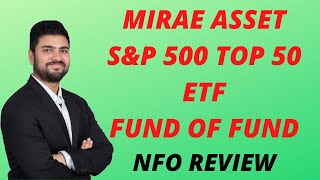 Mirae asset SampP 500 Top 50 ETF Fund of Fund NFO Review  New Fund Offer  Mirae asset mutual Funds [upl. by Bal]