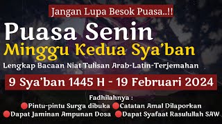 BESOK PUASA SENIN MINGGU KEDUA BULAN SYA’BAN 2024 MALAM INI BACA NIAT SYABAN GABUNG SENIN SEKALIGUS [upl. by Niamert114]